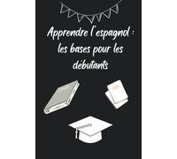 Apprendre l'espagnol: les bases pour les débutants