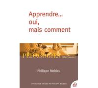 Apprendre... oui, mais comment