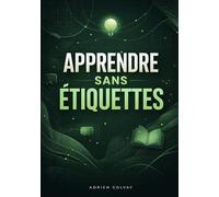 Apprendre Sans Etiquettes: Maitriser les techniques d'apprentissage auto-supervise et contrastif pour les systemes d'IA modernes