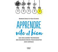 Apprendre vite et bien - les meilleures techniques des neurosciences pour booster son cerveau