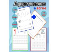 Apprenons à écrire: Apprenons à écrire et à tracer : formes, lignes, lettres et chiffres - pour les enfants à partir de 3 ans (21,59 cm x 27,94 cm - 91 pages)