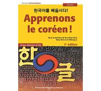 Apprenons le coréen !: Manuel A1-A2 3ème édition