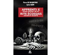 Apprenti.e franc-maçon.ne au Rite Ecossais Ancien et Accepté: Guide & Memento du grade d'Apprenti.e au REAA : décryptage du rituel & conseils pratiques