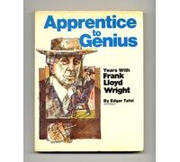 Apprentice to Genius: Years with Frank Lloyd Wright