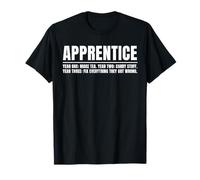 Apprentice Year One Make Tea Year Two Carry Stuff Year Three T-Shirt