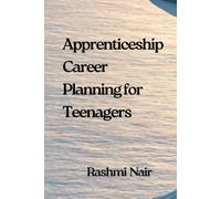 Apprenticeship Career Planning for Teenagers: A Detailed Guide (Marvelous Careers)