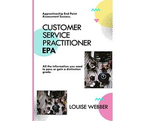 Apprenticeship End Point Assessment Success: Customer Service Practitioner EPA