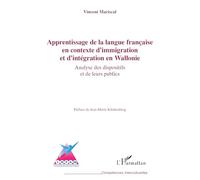 Apprentissage de la langue française en contexte d’immigration et d’intégration en Wallonie: Analyse des dispositifs et de leurs publics