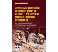 Apprentissage professionnel des métiers du bâtiment et développement local dans la région de Butembo en R.D.C: Une approche par les théories de l’investissement en capital humain