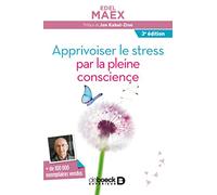Apprivoiser le stress par la pleine conscience
