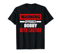 Approach Bobby with Caution Funny Bobby Name Value Graphic T-Shirt, Men, Black, XL