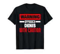 Approach Denis with Caution Funny Denis Name Value Graphic T-Shirt, Men, Black, M