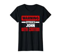 Approach John with Caution Funny John Name Value Graphic T-Shirt, Women, Black, M