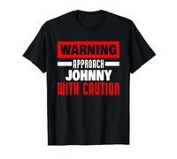 Approach Johnny with Caution Funny Johnny Name Value Graphic T-Shirt, Men, Black, S