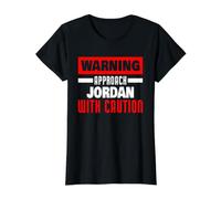 Approach Jordan with Caution Funny Jordan Name Value Graphic T-Shirt, Women, Black, S