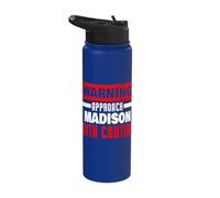 Approach Madison with Caution Funny Madison Name Stainless Steel Insulated Water Bottle