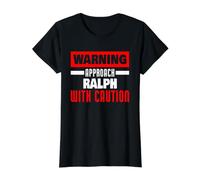 Approach Ralph with Caution Funny Ralph Name Value Graphic T-Shirt, Women, Black, L