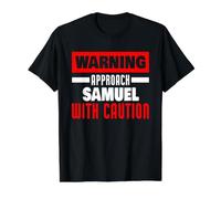 Approach Samuel with Caution Funny Samuel Name Value Graphic T-Shirt, Men, Black, S