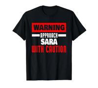 Approach Sara with Caution Funny Sara Name Value Graphic T-Shirt, Men, Black, S