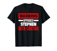 Approach Stephen with Caution Funny Stephen Name Value Graphic T-Shirt