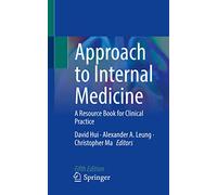Approach to Internal Medicine: A Resource Book for Clinical Practice