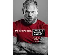 Approach Without Caution: The essential guide to upgrading your mindset and achieving success