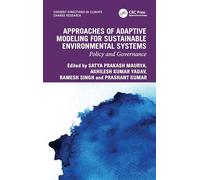 Approaches of Adaptive Modeling for Sustainable Environmental System: Policy and Governance (Current Directions in Climate Change Research)