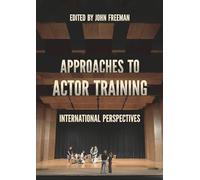 Approaches to Actor Training: International Perspectives