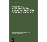 Approaches to Cognition Through Text and Discourse (Trends in Linguistics: Studies & Monographs): 147 (Trends in Linguistics. Studies and Monographs [TiLSM], 147)