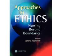 Approaches to Ethics: Nursing Beyond Boundaries
