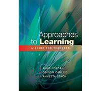 Approaches to learning: a guide for teachers: A Guide for Educators