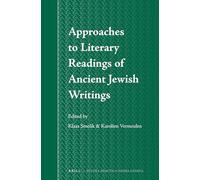 Approaches to Literary Readings of Ancient Jewish Writings: 62 (Studia Semitica Neerlandica)