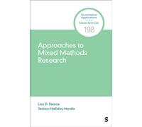 Approaches to Mixed Methods Research