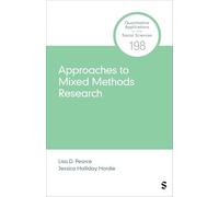Approaches to Mixed Methods Research (Quantitative Applications in the Social Sciences)