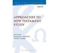 Approaches to New Testament Study: No. 120 (The Library of New Testament Studies)