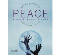 Approaches to Peace: A Reader in Peace Studies