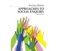 Approaches to Social Enquiry: Advancing Knowledge – Wiley-VCH