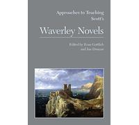 Approaches to Teaching Scott's Waverley Novels (Approaches to Teaching World Literature): 110