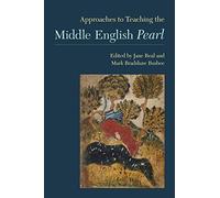 Approaches to Teaching the Middle English Pearl (Approaches to Teaching World Literature): 143