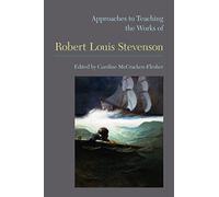 Approaches to Teaching the Works of Robert Louis Stevenson (Approaches to Teaching World Literature): 124