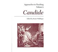 Approaches to Teaching Voltaire's Candide (Approaches to Teaching World Literature): 15