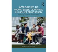 Approaches to Work-Based Learning in Higher Education: Improving Graduate Employability
