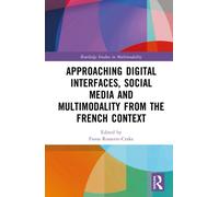 Approaching Digital Interfaces, Social Media and Multimodality from the French Context