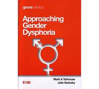 Approaching Gender Dysphoria