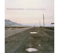 Approaching Nowhere: Photographs