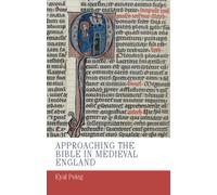 Approaching the Bible in Medieval England: 8 (Manchester Medieval Studies)