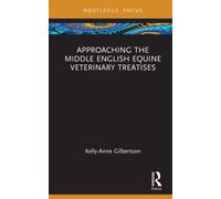 Approaching the Middle English Equine Veterinary Texts