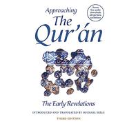 Approaching the Qur'an : The Early Revelations (third edition)