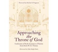 Approaching the Throne of God: Confessions of Sin & Assurances of Pardon