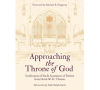 Approaching the Throne of God: Confessions of Sin & Assurances of Pardon